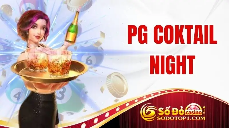 PG Cocktail Nights – Hoà mình vào bản giao hưởng sắc màu tại SODO